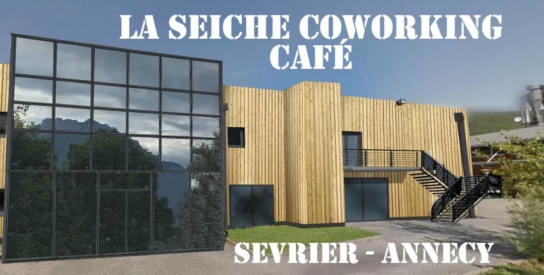 La Seiche coworking café – Sevrier (Annecy)