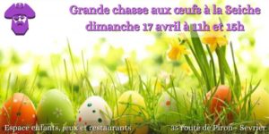 Grande chasse aux œufs à la Seiche dimanche 17 avril. Sevrier
