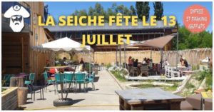 La Seiche fête le 13 juillet. Bars, restos, térasse avec pétanque, ping-pong. Stage danse Forró, DJ.