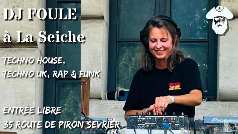 DJ FOULE techno house, techno UK, rap & funk, La Seiche, Sevrier