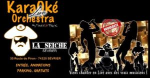 Karaoké Live Orchestra à la Seiche, Sevrier, lac d'Annecy