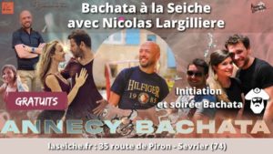 initiation et soirée Bachata avec Nicolas Largilliere à la Seiche Sevrier, près d'Annecy