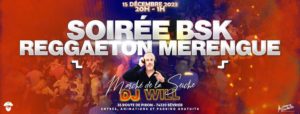 Soirée BSK, Reggaeton, Merengue avec DJ Will