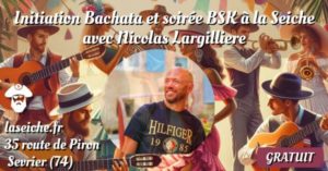 Initiation Bachata et soirée BSK Nicolas Largilliere. La Seiche (Sevrier, près d'Annecy)
