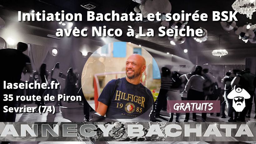 Initiation Bachata et soirée BSK avec Nico à La Seiche, Sevrier (près d'Annecy)