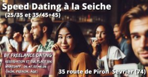 Speed Dating à La Seiche, Sevrier, près d'Annecy