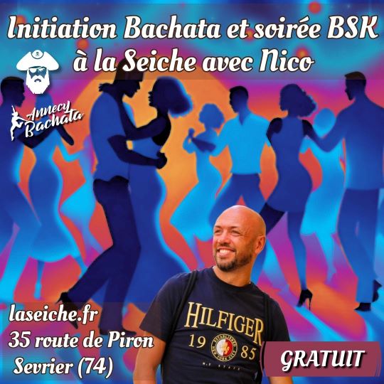 Initiation Bachata et soirée BSK Nicolas Largilliere. La Seiche à Sevrier (près d'Annecy)