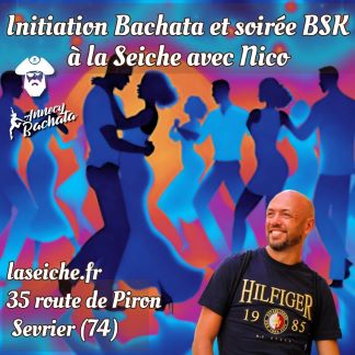 Initiation Bachata et soirée BSK. Avec avec Nicolas Largilliere. La Seiche, Sevrier près d'Annecy