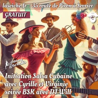Initiation Salsa Cubaine avec Cyrille et Virginie et soirée BSK avec DJ Will à La Seiche, Sevrier (Annecy)