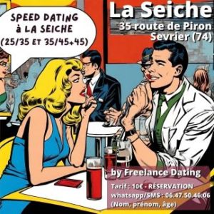 Speed Dating. La Seiche. Sevrier (près d'Annecy)