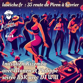Initiation Kizomba avec Manon et Philippe et soirée BSK avec DJ Will à La Seiche, Sevrier