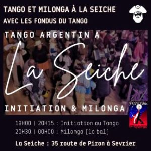 Initiation Tango et soirée Milonga (bal). Par les Fondus de Tango. La Seiche, Sevrier