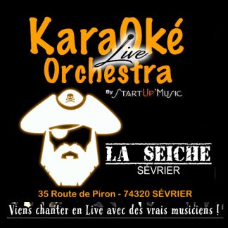 Karaoké Live Orchestra à la Seiche, Sevrier, lac d'Annecy