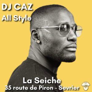 DJ CAZ à la Seiche - Allstyle. Sevrier près d'Annecy, Haute-Savoie
