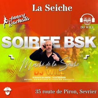 Soirée BSK avec DJ Will à La Seiche, Sevrier, Haute-Savoie