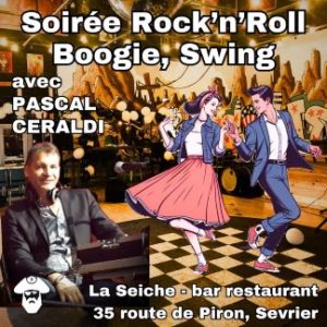 Soirée Rock’n’Roll, Boogie, Swing à Seiche Sevrier avec PASCAL CERALDI