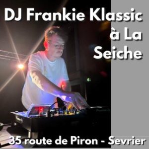 DJ Frankie Klassic à La Seiche (Sevrier, lac d'Annecy) - année 80 et 90