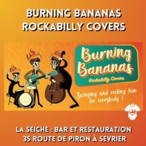Burning Bananas - Rockabilly covers à La Seiche (Sevrier, Haute-Savoie)
