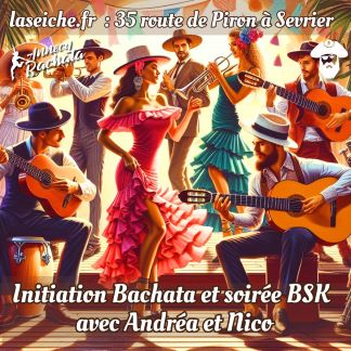 Initiation Bachata et soirée BSK avec Andréa et Nico à La Seiche (Sevrier, Haute-Savoie)