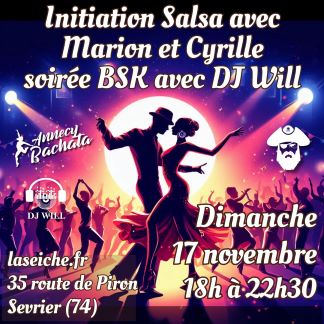 Initiation Salsa avec Marion et Cyrille et soirée BSK avec DJ Will à La Seiche (Sevrier, près d'Annecy)