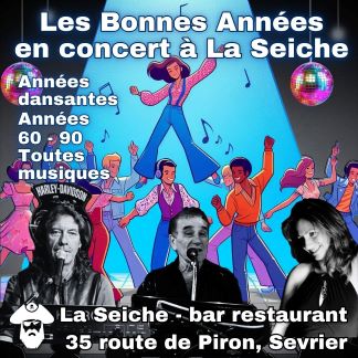 Les bonnes Années en concert à La Seiche. Soirée dansante, années 60, 70, 80 et 90 (Sevrier, Haute-Savoie)