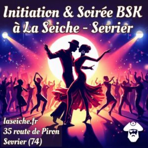 Initiation et soirée Salsa, Bachata, Kizomba (BSK) à La Seiche (Sevrier, Haute-Savoie).