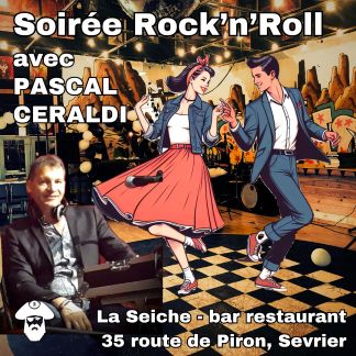 Soirée Rock’n’Roll à Seiche Sevrier avec par PASCAL CERALDI (Sevrer près d'Annecy)