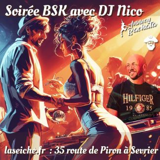 Soirée Bachata, Salsa, Kizomba avec DJ Nico. La Seiche, Sevrier, Haute-Savoie