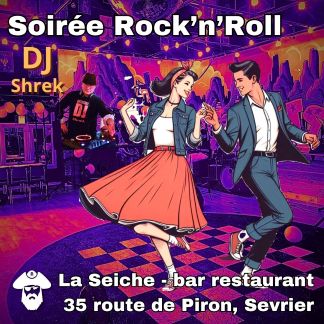 Soirée Rock'n'Roll. DJ Shrek à La Seiche (Sevrier, près d'Annecy)