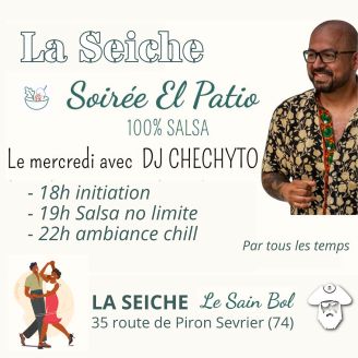 Salsa El Patio avec DJ Cheychyto, soirée danse latine à La Seiche (Sevrier, Haute-Savoie)