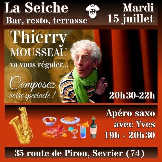 Apéro Saxo et Théâtre Thierry Mousseau à la Seiche (Sevrier, Haute-Savoie)