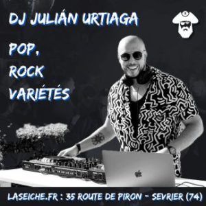 DJ Julián Urtiaga pop, rock, variétés - La seiche, Sevrier, Haute-Savoie