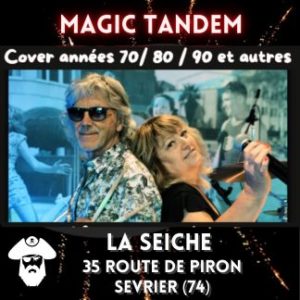 Magic Tandem, cover années 70, 80, 90 à La Seiche. Sevrier, Haute-Savoie