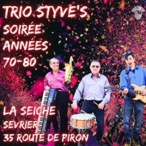 Trio Styve's, soirée années 70, 80 à La Seiche (Sevrier, près d'Annecy, Haute-Savoie)