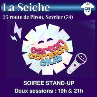 Carton Comedy Club, stand-up à La Seiche (Sevrier, Annecy, Haute-Savoie)