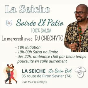 Salsa El Patio avec DJ Cheychyto. Soirée latino à La Seiche (Sevrier, Haute-Savoie)