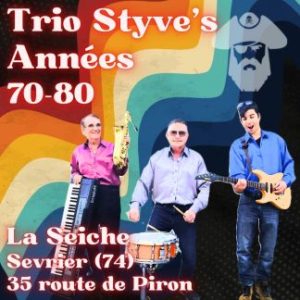Soirée années 70-80 avec Trio Styve's. La Seiche, Sevrier, Annecy, Haute-Savoie
