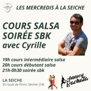 Cours Salsa et soirée sbk avec Cyrille. La Seiche à Sevrier (Annecy, Haute-Savoie)