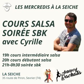 Cours Salsa et soirée sbk avec Cyrille. La Seiche à Sevrier (Annecy, Haute-Savoie)