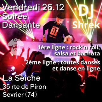 Soirée dansante avec DJ Shrek, Rock, Salsa, Bachata, danse en ligne. La Seiche (Sevrier, Haute-Savoie)