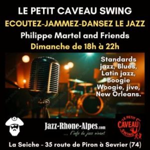 Petit Caveau Swing avec Philippe Martel and Friends. La Seiche à Sevrier (Annecy, Haute-Savoie)