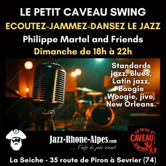 Petit Caveau Swing avec Philippe Martel and Friends. La Seiche à Sevrier (Annecy, Haute-Savoie)