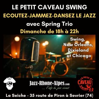 Petit Caveau Swing avec Spring Trio. La Seiche à Sevrier (Annecy, Haute-Savoie)