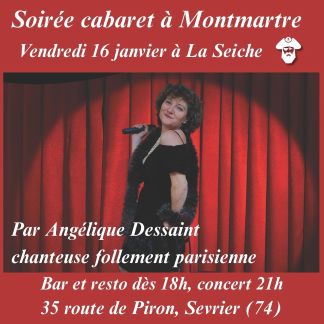 Soirée cabaret à Montmartre avec Angélique Dessaint. La Seiche à Sevrier (Annecy, Haute-Savoie)