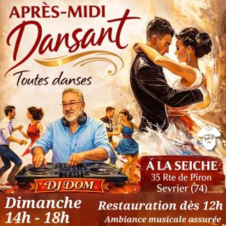 Après-midi dansant avec DJ Dom à La Seiche. Toutes danses. (Sevrier, Haute-Savoie)