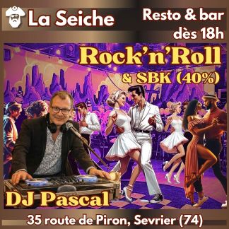 Soirée Rock'n'Roll et SBK avec DJ Pascal. La Seiche à Sevrier ( Haute-Savoie)