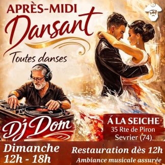 Après-midi dansant avec DJ Dom, toutes danses. La Seiche à Sevrier, Haute-Savoie