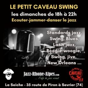 LE PETIT CAVEAU SWING. Jazz club, swing, blues, cpncert dansant. La Seiche à Sevrier (Annecy, Haute Savoie
