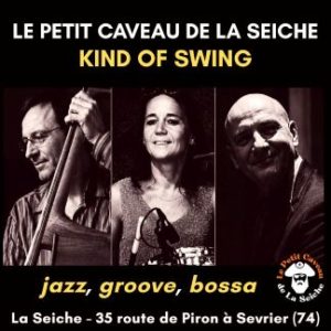 Kind of Swing au Petit caveau de la Seiche. jazz, groove, bossa