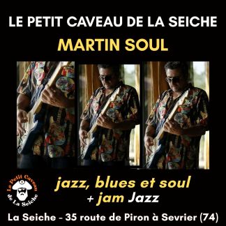 Martin Soul au Petit caveau de La Seiche –  jazz, blues et soul
